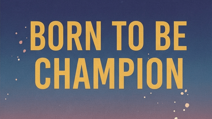 BORN TO BE CHAMPION ACHIEVE text on a sunset mountain landscape illustration.